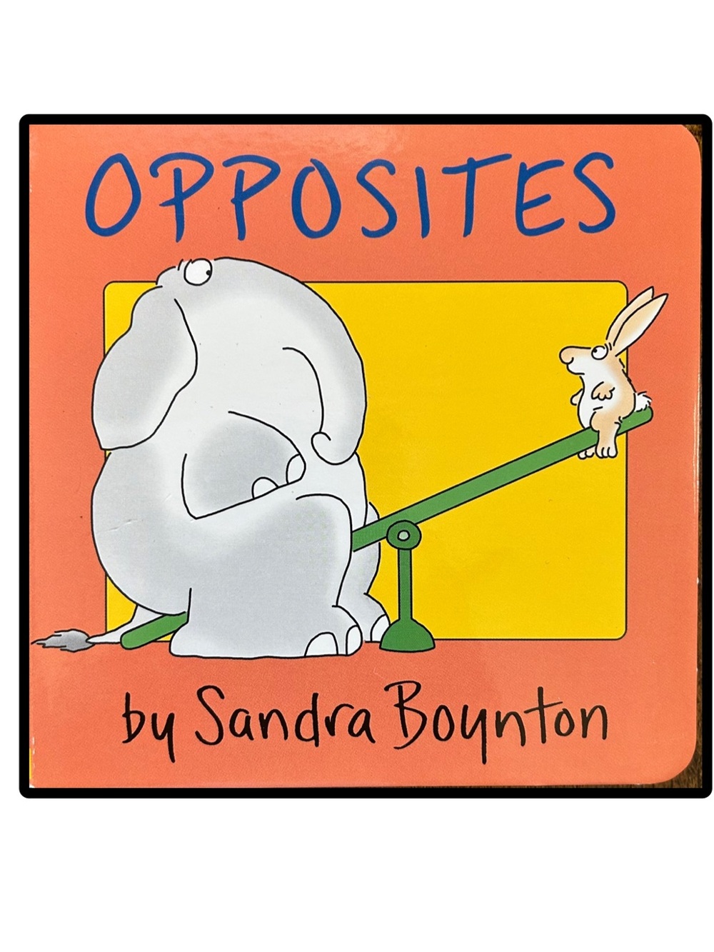 Opposites by Sandra Boynton Board Book